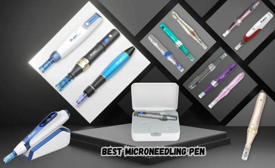 best microneedling pen