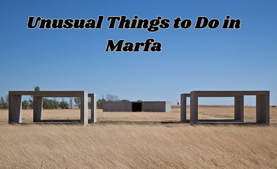 Things to Do in Marfa