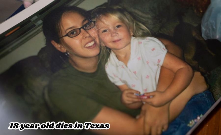 18 year old dies in Texas
