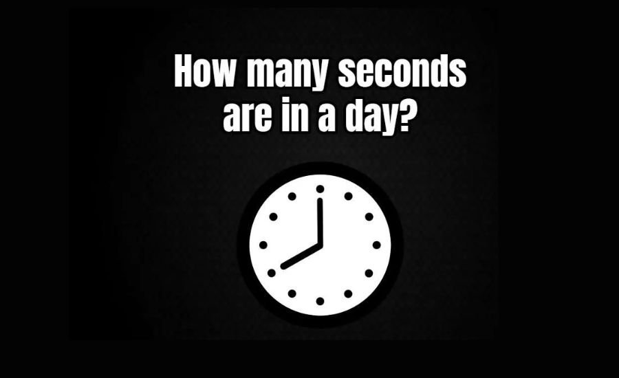 How many seconds in a day