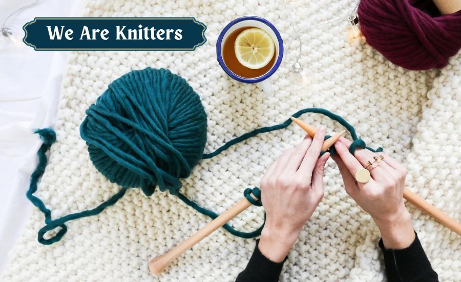 we are knitters
